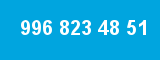 996 823 48 51